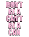 "Don't be a cant..." Vapor SpunSoft Tech Tee 